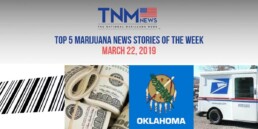 Oklahoma medical marijuana, USPS guidelines for shipping CBD, California's track-and-trace system for marijuana, SAFE Banking Act are the top News Stories of the Week